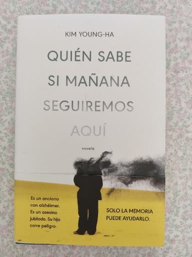 Quién sabe si mañana seguiremos aquí