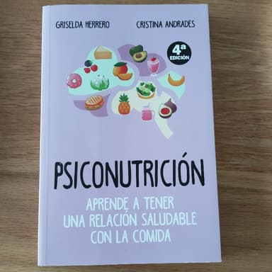 Psiconutricion: aprende a tener una relacion saludable con la comida