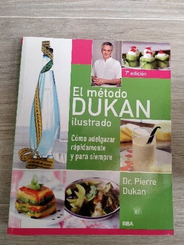 El Método Dukan Ilustrado Cmo Adelgazar Rpidamente Y Para Siempre