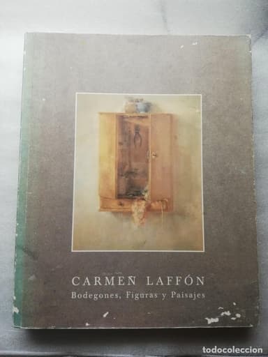 CARMEN LAFFÓN BODEGONES, FIGURAS Y PAISAJES