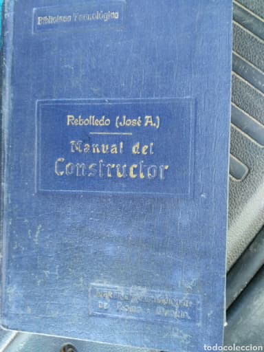 MANUAL DEL CONSTRUCTOR.REBOLLEDO 1926.ilustrado