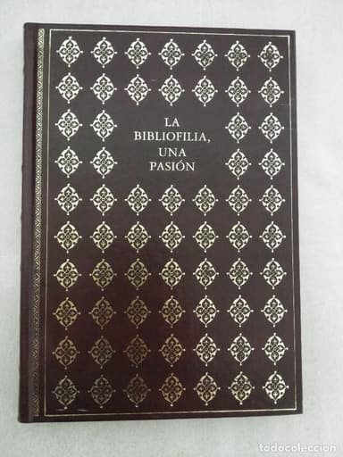 LA BIBLIOFILIA, UNA PASION. PILAR RUIZ.2004