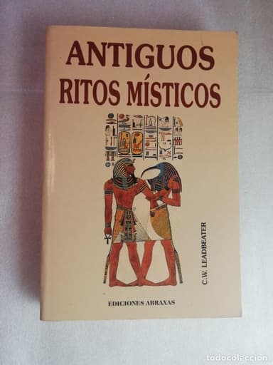 ANTIGUOS RITOS MÍSTICOS - C.W. LEADBEATER
