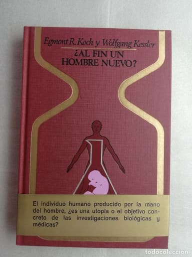 OTROS MUNDOS - AL FIN UN HOMBRE NUEVO POR EGMONT R. KOCH Y WOLFGANG KESSLER,