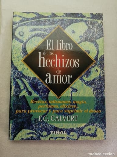 EL LIBRO DE LOS HECHIZOS DE AMOR - F. CALVERT