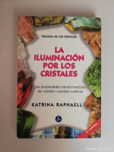 LA ILUMINACION POR LOS CRISTALES, KATRINA RAPHAELL