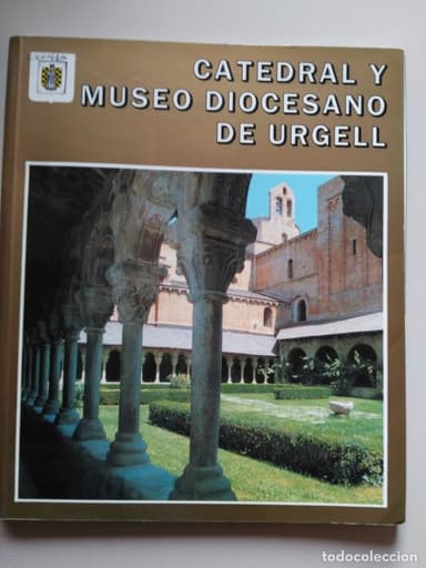 CATEDRAL Y MUSEO DIOCESANO DE URGELL (GUIA TURISTICA) - MANUEL PAL I CASANOVAS Y OTROS