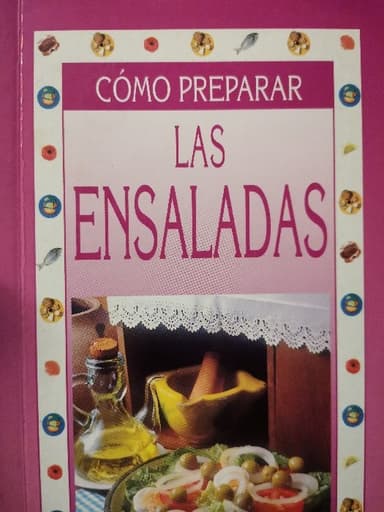 Cómo preparar LAS ENSALADAS