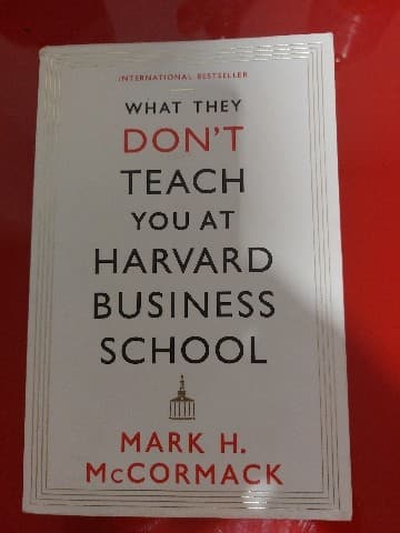 What They Dont Teach You at Harvard Business School