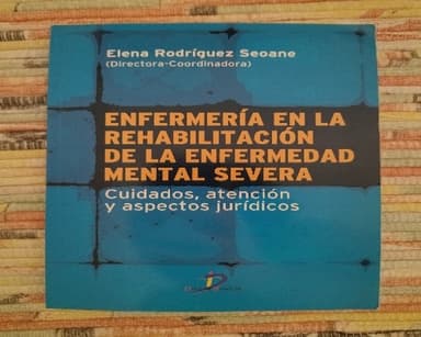 Enfermería en la rehabilitación de la enfermedad mental severa