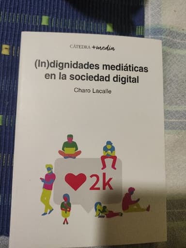 (In)dignidades mediáticas en la sociedad digital