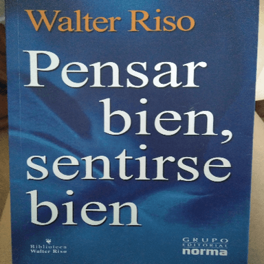Pensar Bien Sentirse Bien / Think Well Feel Well