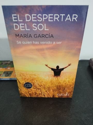 El Despertar Del Sol Sé Quien Has Venido A Ser