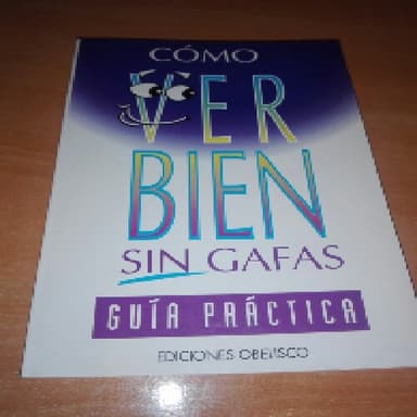 Cómo ver bien sin gafas