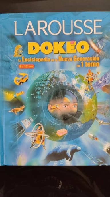 Larousse Dokeo La Enciclopedia de la Nueva Generación en 1 tomo