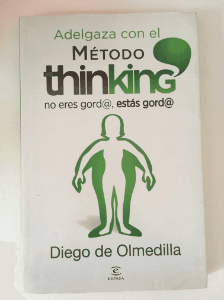 Adelgaza con el Método Thinking: No eres gord estás gord