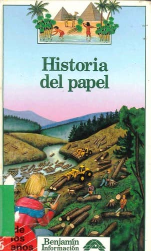 Historia Del Papel (Benjamin Informacion/Story of Paper)