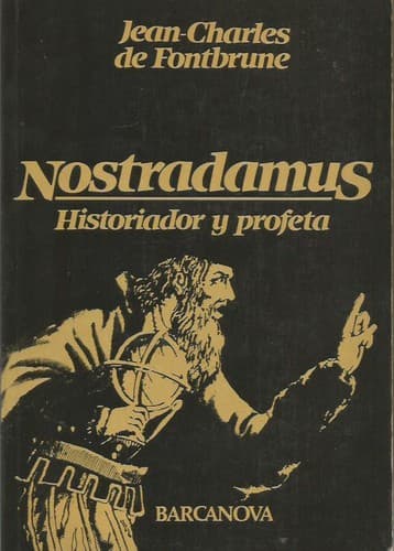 Nostradamus (Historiador Y Profeta)