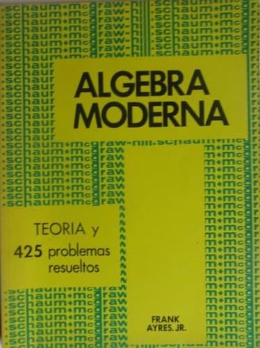Teoría y problemas de álgebra moderna