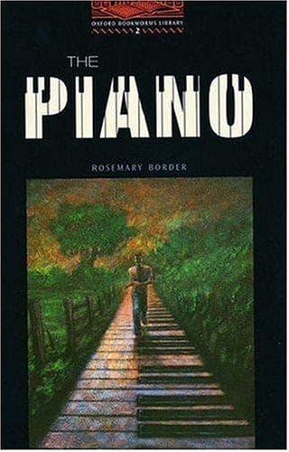 The Oxford Bookworms Library: Stage 2. The Piano