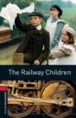 Oxford Bookworms Library: Stage 3: The Railway Children