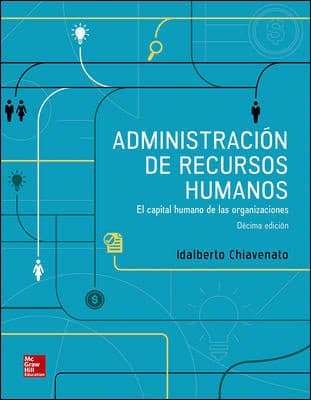 Administración de recursos humanos : el capital humano de las organizaciones - 10. edición
