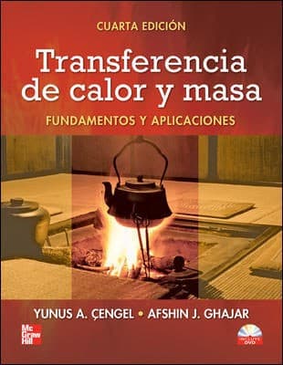 Transferencia de calor y masa: fundamentos y aplicaciones. - 4. ed.