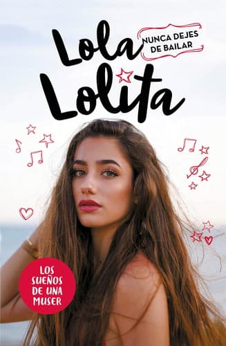 Lola Lolita : nunca dejes de bailar 