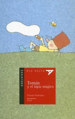 Tomas y el lapiz magicoThomas and the Magical Pencil (Ala Delta) (Ala Delta. Serie Roja)