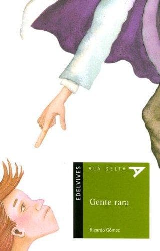 Gente Rara/ Weird People (Ala Delta Serie Verde)