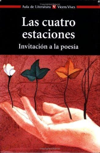 Las Cuatro Estaciones : Invitacion A La Poesia / The Four Seasons : Invitation To Poetry