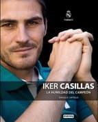 Iker Casillas: la humildad del campeón