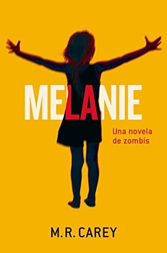 Melanie : una novela de zombis