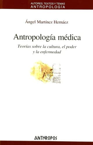 Antropología médica : teorías sobre la cultura, el poder y la enfermedad - 1. ed.