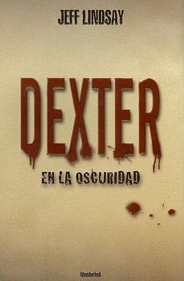 Dexter en la Oscuridad  Dexter in the Dark