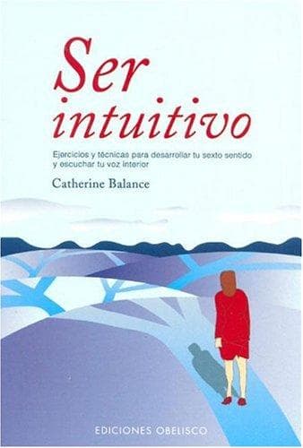 Ser Intuitivohow to Follow Your Intuition