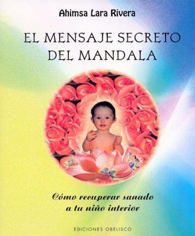 El Mensaje Secreto Del Mandalamandalas Secret Message (Libros Singulares)