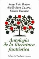 Antologia de la Literatura Fantastica/ Anthology of Fantastic Literature (Narrativa / Narrative)