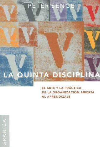 La Quinta Disciplina/ The Fith Discipline