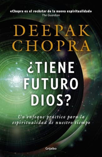 ¿Tiene futuro Dios? Un enfoque práctico para la espiritualidad de nuestro tiempo - 1. edición.