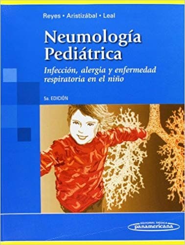 Neumología pediátrica : infección, alergia y enfermedad respiratoria en el niño - 5. edición