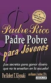 Padre Rico Padre Pobre para jóvenes (Rich Dad, Poor Dad for Teens) (Padre Rico)