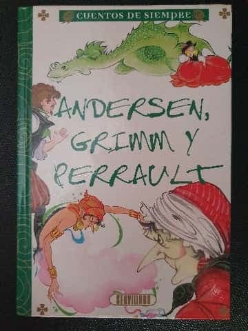 Cuentos de Andersen, Grimm, Perrault