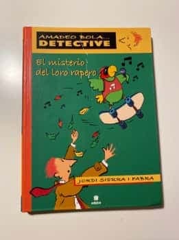 El Misterio Del Loro Rapero (Amadeo Bola...Detective)