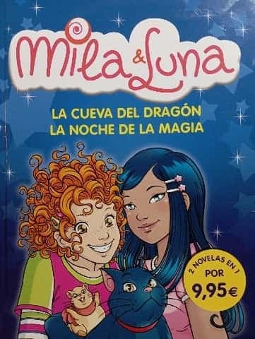 Mila y Luna. La cueva del dragón y La noche de magia