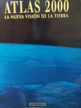 ATLAS 2000-LA NUEVA VISION DE LA TIERRA