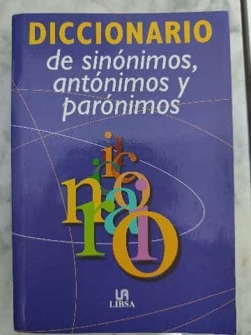 Diccionario Sinónimos, Antónimos y Parónimos
