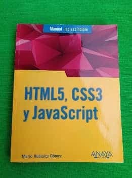 MANUAL IMPRESCINDIBLE HTML5 CSS3 Y JAVASCRIPT