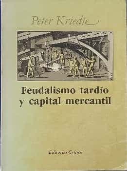 Feudalismo Tardio y Capital Mercantil