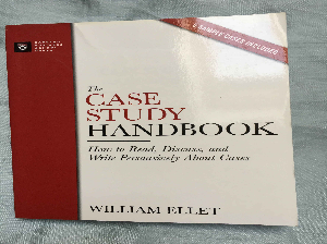 The Case Study Handbook - How to Read Discuss and Write Persuasively About Cases (English Edition)